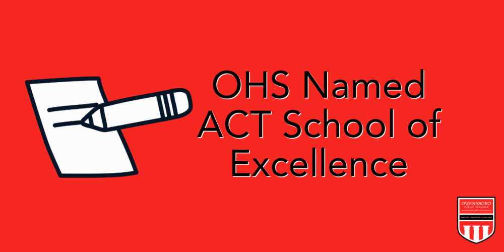 OHS Named ACT School of Excellence