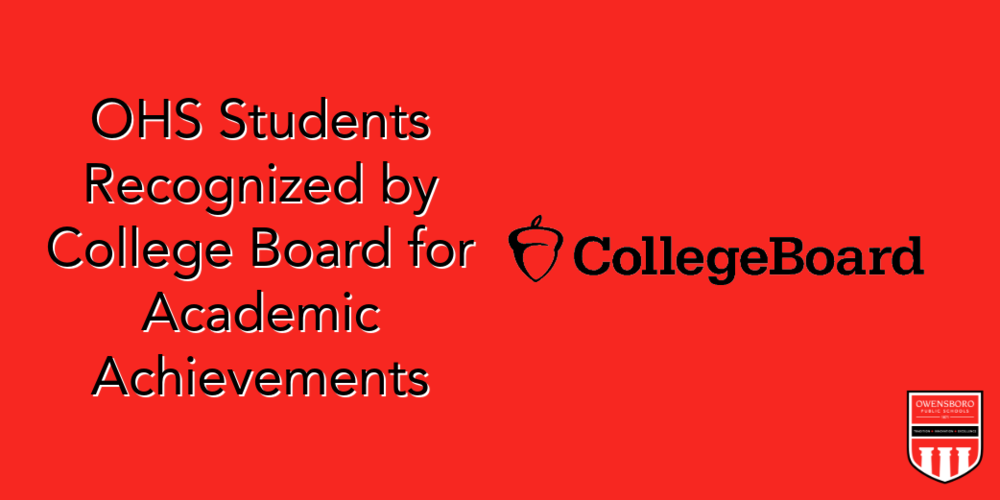 OHS Students Recognized by College Board for Academic Achievements