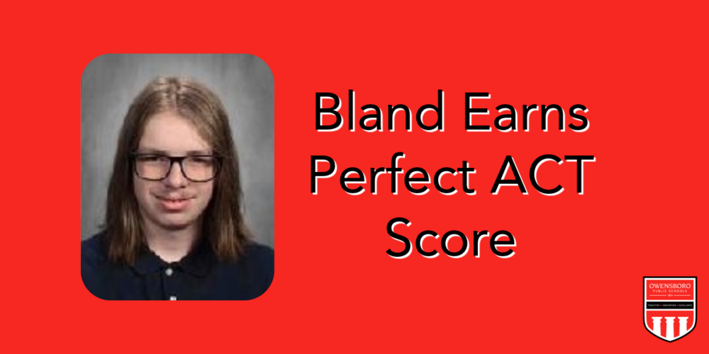 Bland Earns Perfect ACT Score