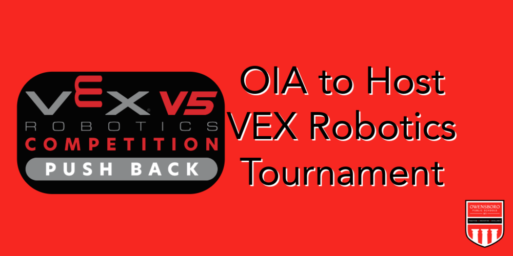 OIA to Host VEX Robotics Tournament