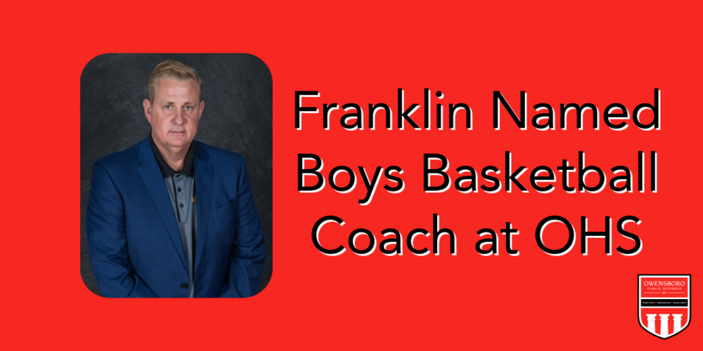 Franklin Named Boys Basketball Coach at OHS