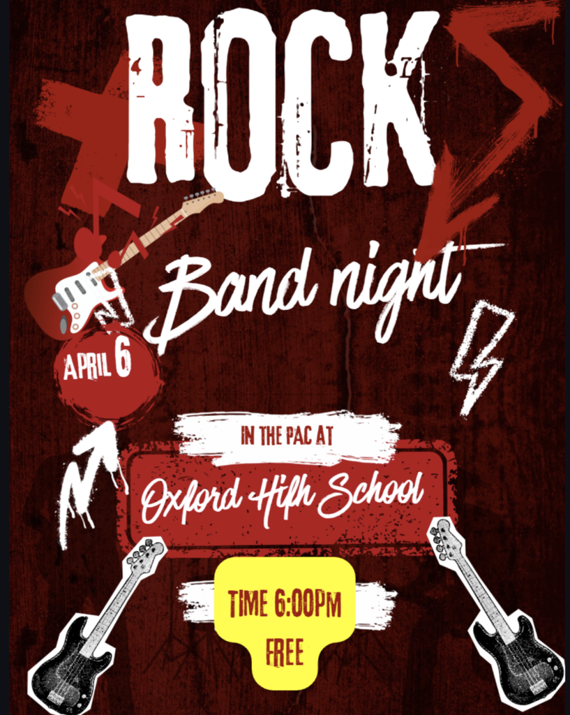 Rock Band Night, April 6, In the PAC at Oxford High School, Time 6:00 PM , Free