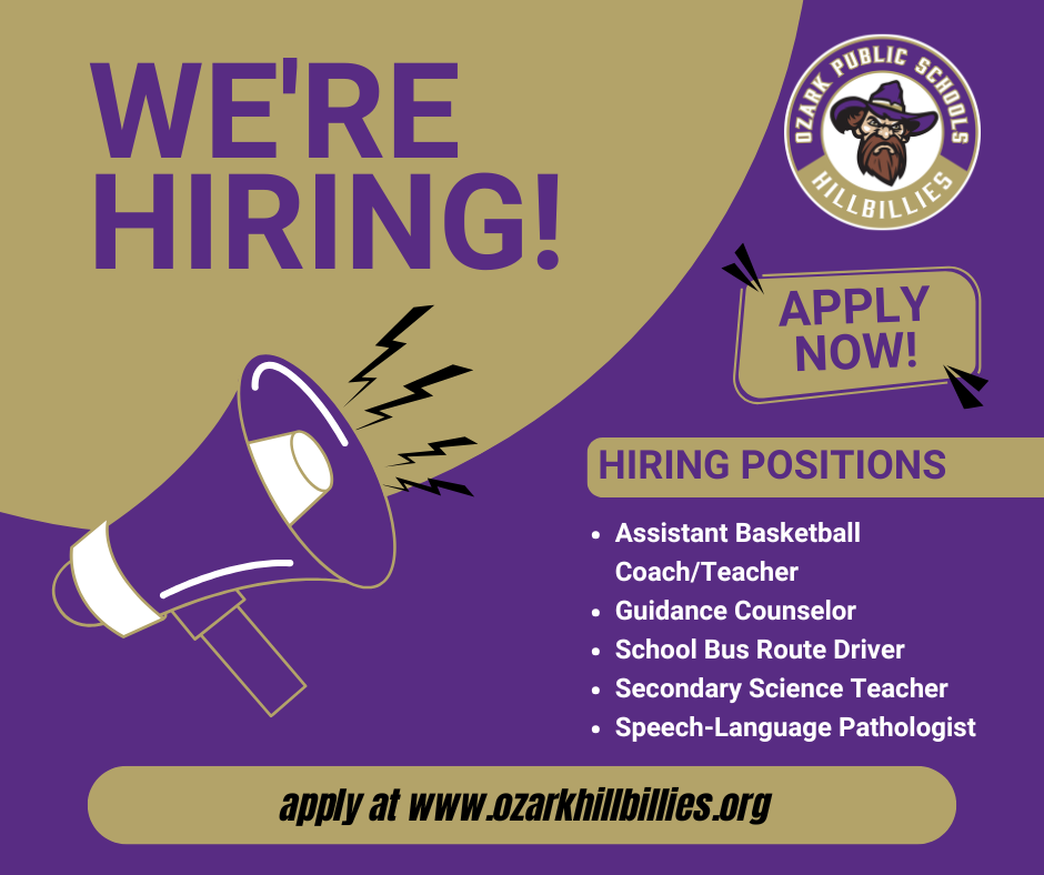 Purple and gold Ozark Public Schools “We’re Hiring!” recruitment graphic featuring a megaphone illustration and the Ozark Hillbillies logo. The poster announces job openings including Assistant Basketball Coach/Teacher, Guidance Counselor, School Bus Route Driver, Secondary Science Teacher, and Speech-Language Pathologist, with a call to action “Apply Now!” and application link www.ozarkhillbillies.org