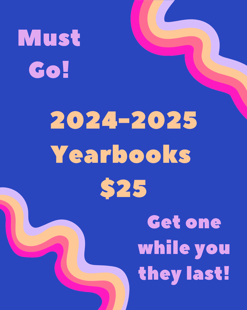 2024-2025 yearbooks are still available and must go! They are now $25 while supplies last!