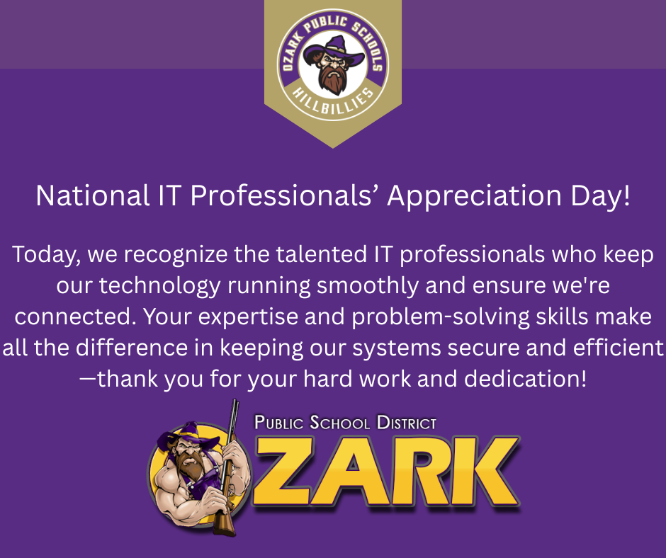 National IT Professionals Appreciation Day graphic with purple background and gold accents, featuring Ozark Public Schools Hillbillies logo at top (bearded hillbilly mascot in hat), and large centered white text thanking IT professionals for keeping technology running smoothly, secure, and connected. Bottom displays “Public School District ZARK” with illustrated muscular hillbilly mascot holding a rifle. Keywords: IT appreciation, school district technology staff, cybersecurity, network support, Ozark Public Schools, teacher technology support, IT professionals recognition banner.