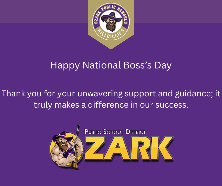 Purple graphic for National Boss’s Day featuring Ozark Public Schools Hillbillies logo at top and Zark Public School District branding at bottom, with message: “Happy National Boss’s Day. Thank you for your unwavering support and guidance; it truly makes a difference in our success.