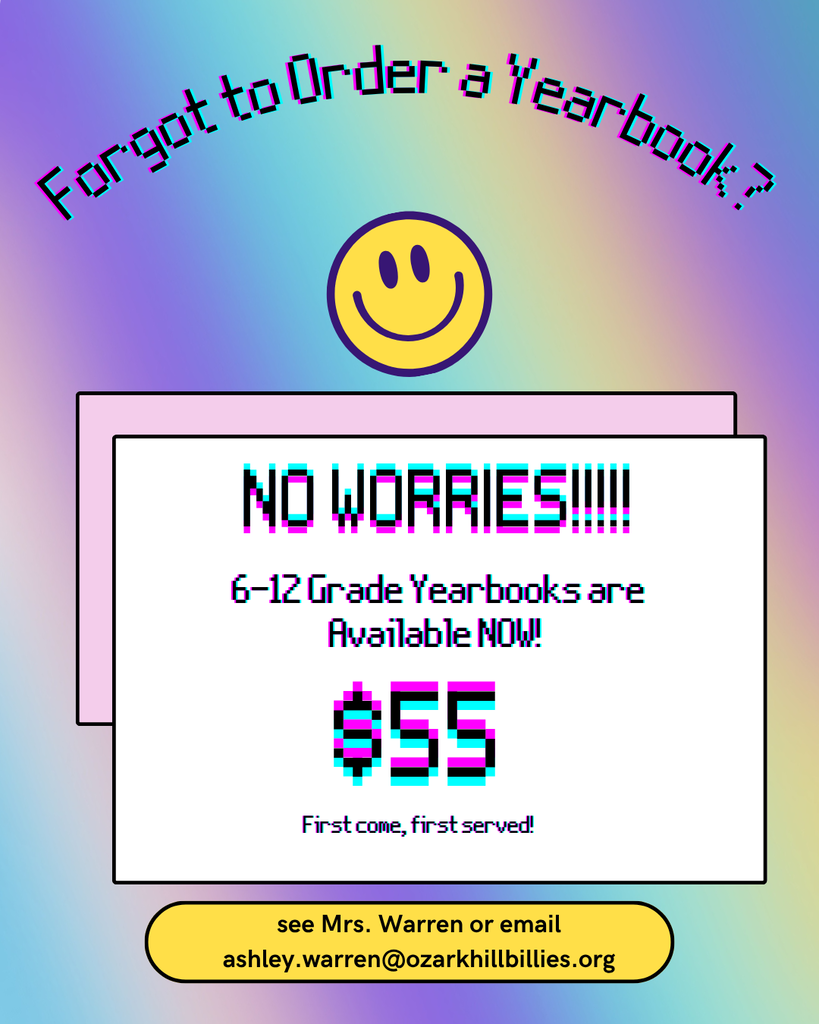 Still needing a yearbook? We have a few extras for $55. Contact Mrs. Warren at the high school! 