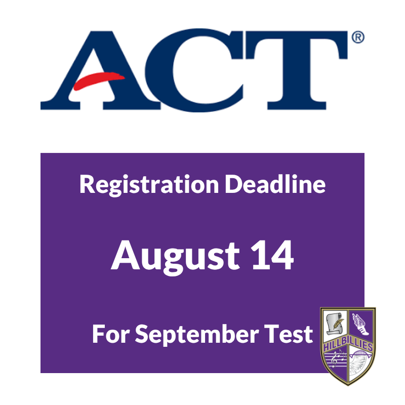 ACT Registration Deadline August 14 for September test.