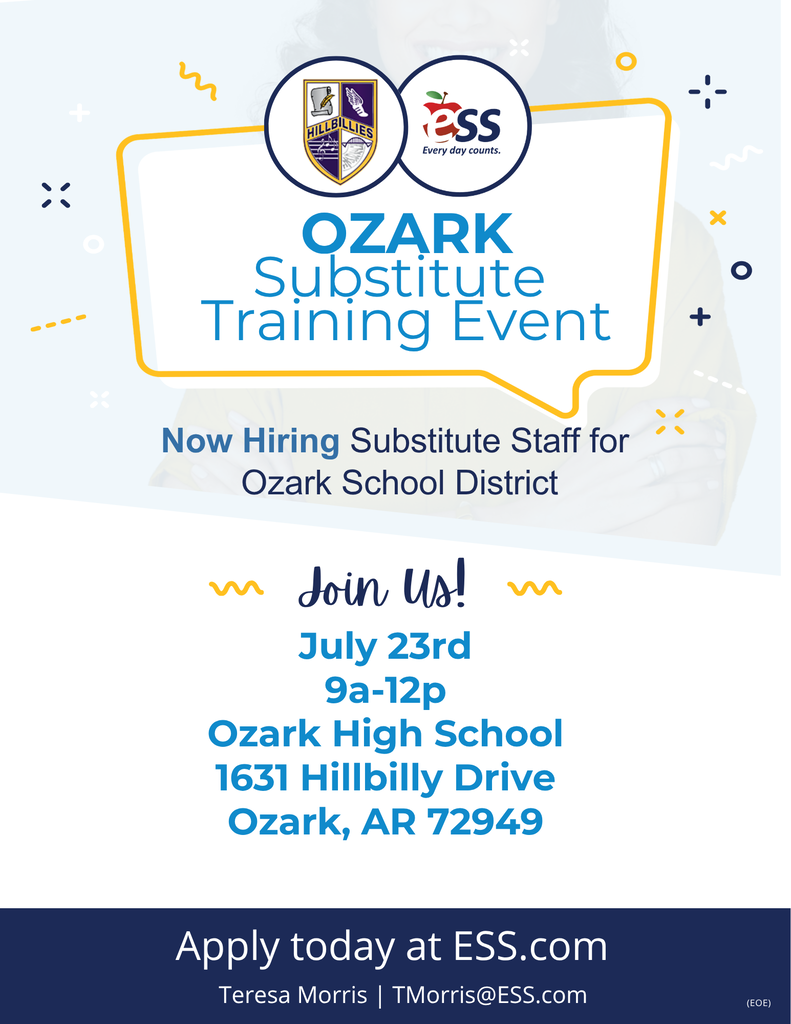 Ozark Substitute Training Event promotional flyer with Ozark School District Hillbillies logo and ESS (Every day counts) logo at top, featuring bold blue headline text “OZARK Substitute Training Event” inside a speech bubble design. Text reads “Now Hiring Substitute Staff for Ozark School District” followed by event details: “Join Us! July 23rd, 9a-12p, Ozark High School, 1631 Hillbilly Drive, Ozark, AR 72949.” Footer includes call-to-action “Apply today at ESS.com” and contact information “Teresa Morris | TMorris@ESS.com (EOE).” Clean modern layout with blue and yellow accents on a light background, designed for recruitment and education job outreach.