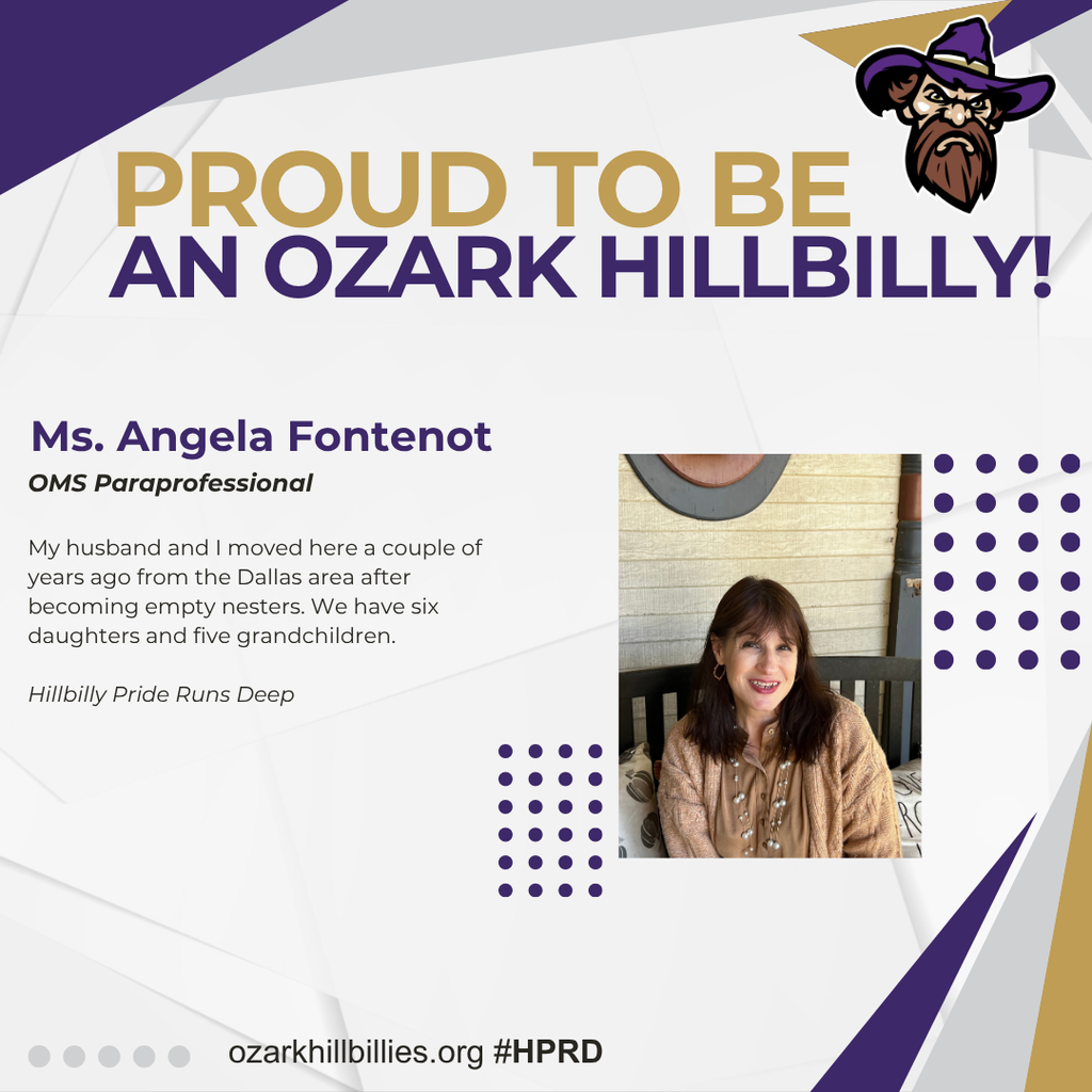 Promotional graphic reading “PROUD TO BE AN OZARK HILLBILLY!” featuring a cartoon hillbilly mascot, purple and gold geometric accents, and a photo of Ms. Angela Fontenot, OMS paraprofessional. Text describes her move from Dallas, family of six daughters and five grandchildren, and “Hillbilly Pride Runs Deep.” Footer: ozarkhillbillies.org #HPRD.
