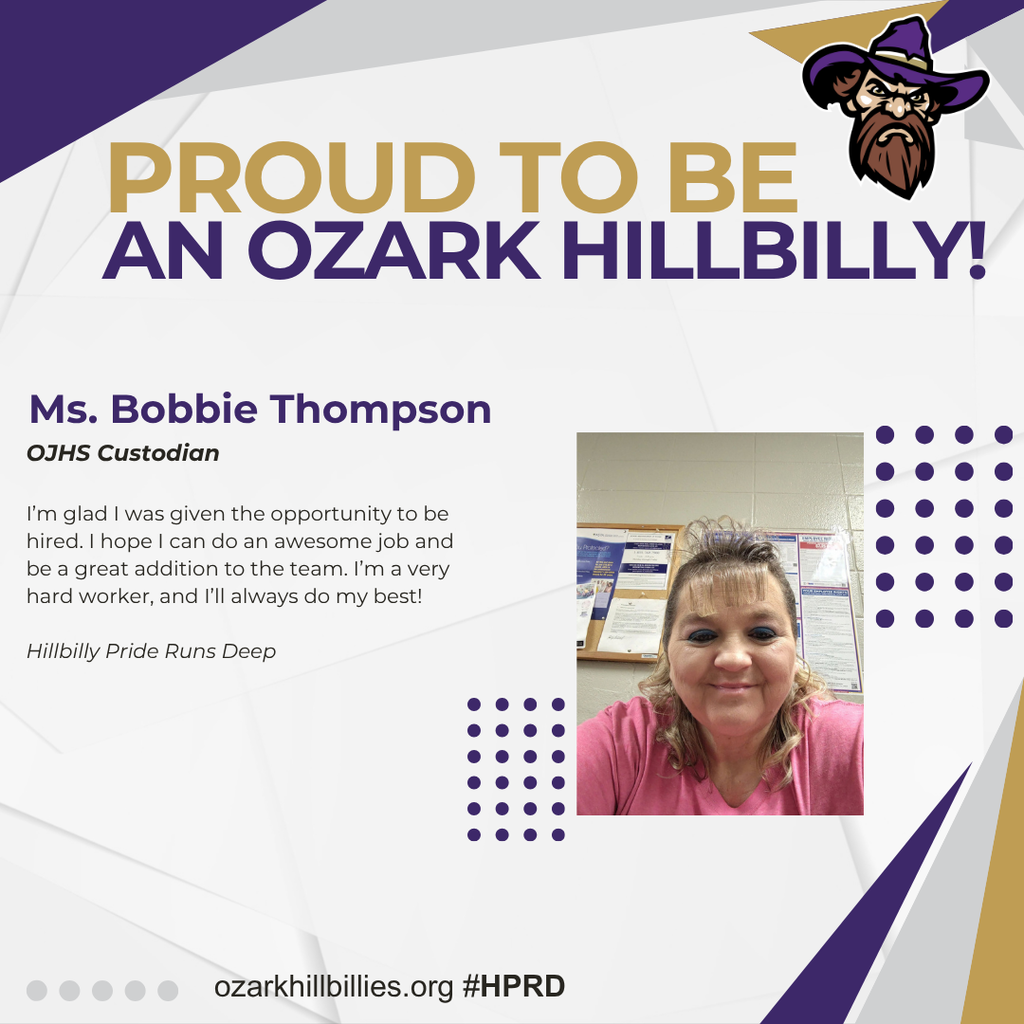 Promotional graphic for Ozark Hillbillies featuring the headline “PROUD TO BE AN OZARK HILLBILLY!” in gold and purple, a hillbilly cartoon mascot, and a profile spotlight for Ms. Bobbie Thompson, OJHS Custodian. The graphic includes her portrait, a quote about being a hardworking team member, the tagline “Hillbilly Pride Runs Deep,” and the website “ozarkhillbillies.org #HPRD,” with purple, gold, gray, and white geometric design elements.