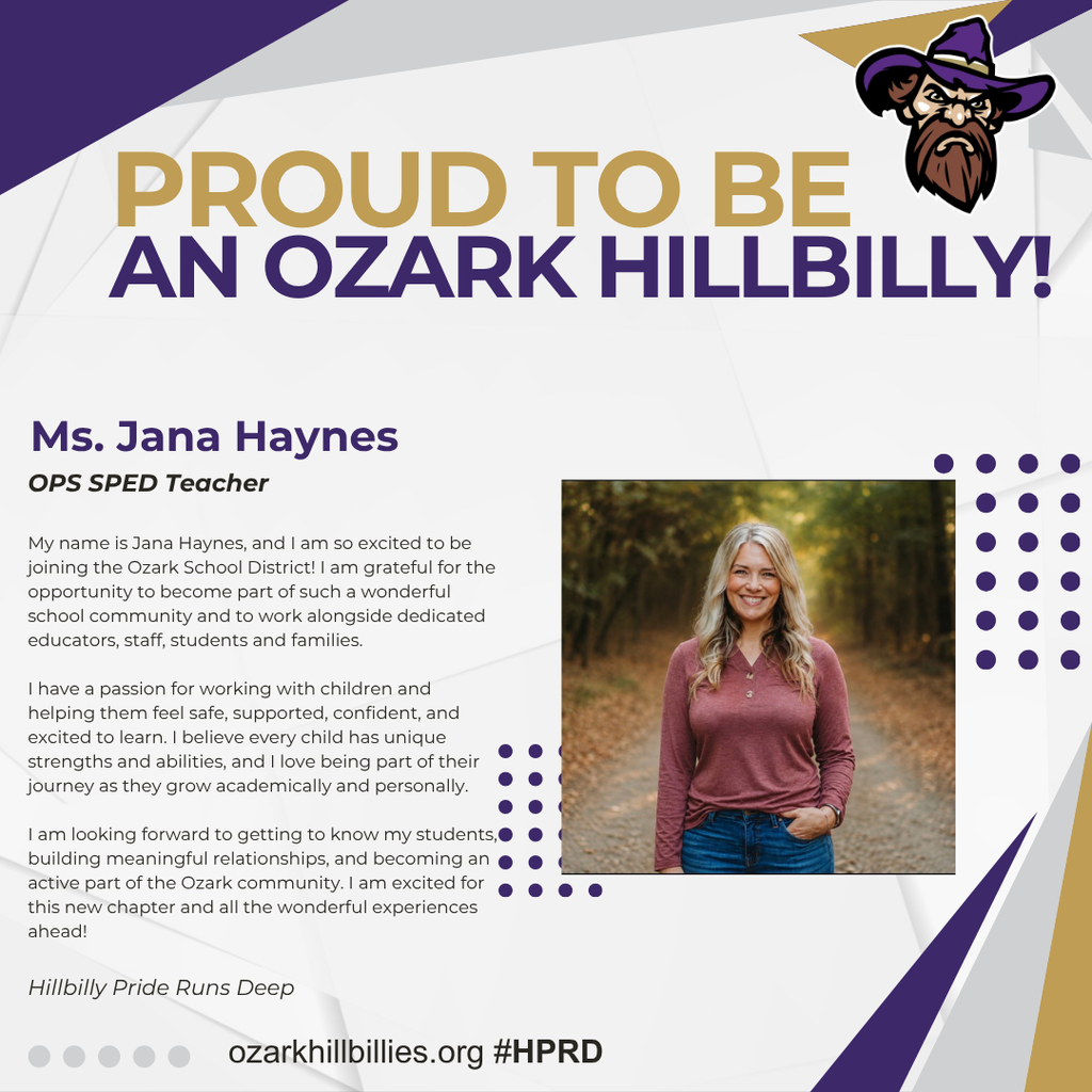 Promotional profile graphic for Ms. Jana Haynes, an OPS SPED Teacher, with the headline “PROUD TO BE AN OZARK HILLBILLY!” in gold and purple, an illustrated hillbilly mascot, and a portrait of a smiling blonde woman outdoors. The graphic includes her introduction about joining the Ozark School District and supporting children, plus “Hillbilly Pride Runs Deep,” “ozarkhillbillies.org,” and “#HPRD.” Purple and gold geometric accents decorate the white background.