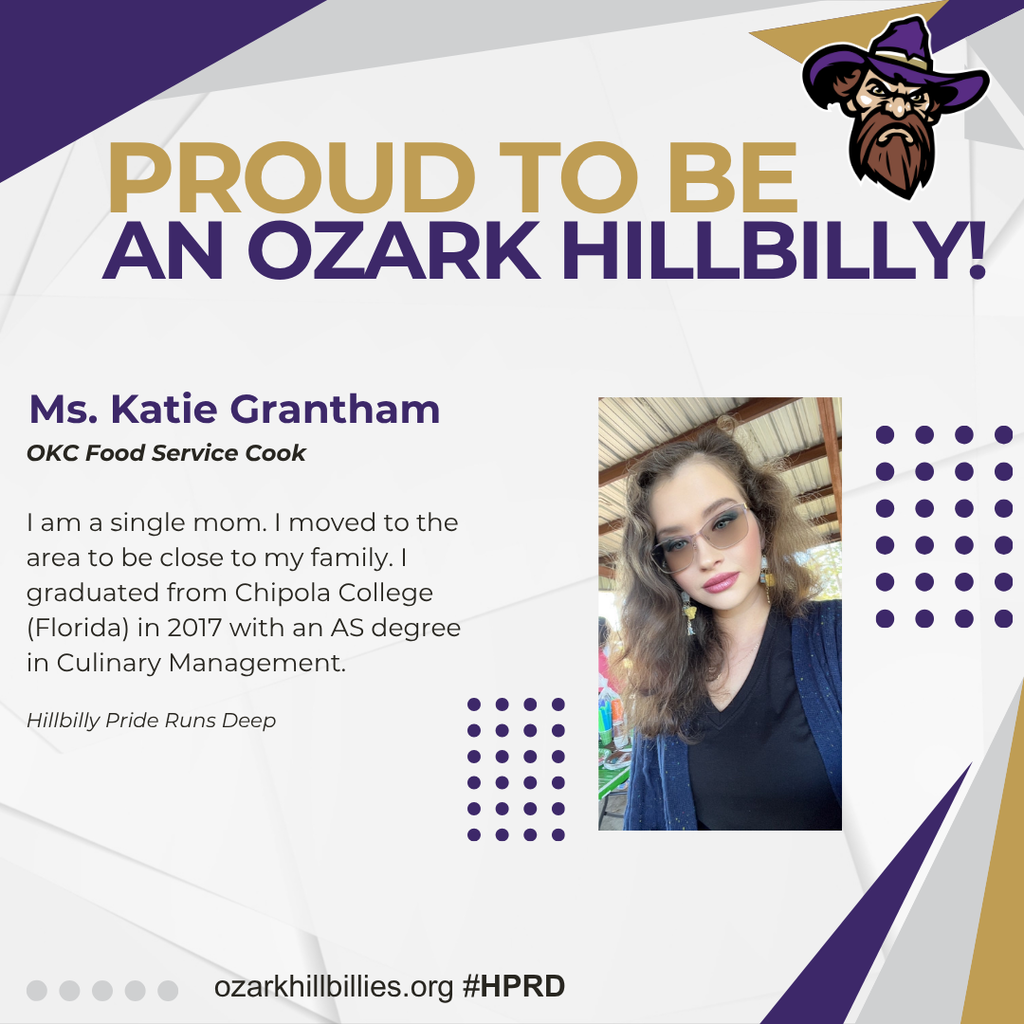 Promotional Ozark Hillbillies staff spotlight featuring Ms. Katie Grantham, an OKC food service cook and single mother with an associate degree in Culinary Management from Chipola College in Florida, earned in 2017. The purple and gold graphic includes her portrait, a hillbilly mascot wearing a cowboy hat, and the slogan “Proud to Be an Ozark Hillbilly!” with the tagline “Hillbilly Pride Runs Deep.” Website: ozarkhillbillies.org. #HPRD