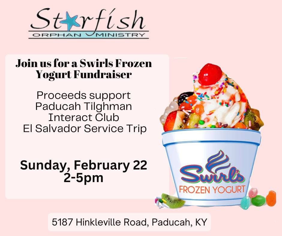 Advertisement for Swirls Frozen Yogurt Fundraiser, proceeds support Paducah Tilghman Interact Club El Salvador Service Trip. Event on February 22, 2-5pm, at 5187 Hinkleville Road, Paducah, KY.