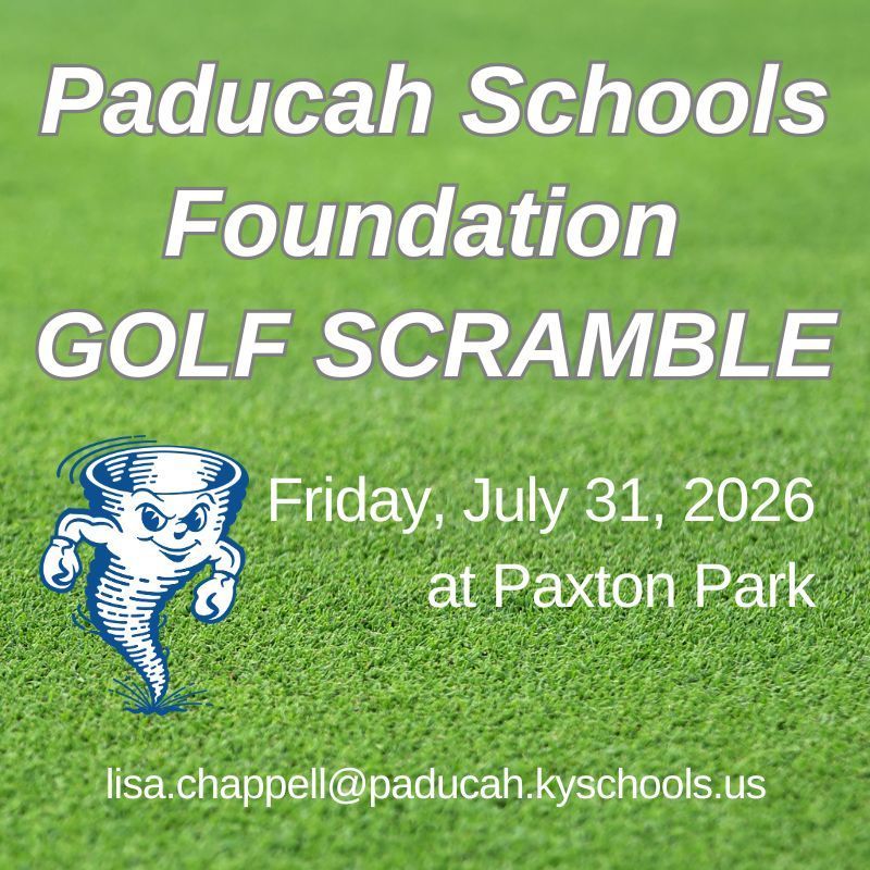 An advertisement with a green background shows a golf event. It reads "Paducah Schools Foundation Golf Scramble" and "Friday, July 31, 2026 at Paxton Park."