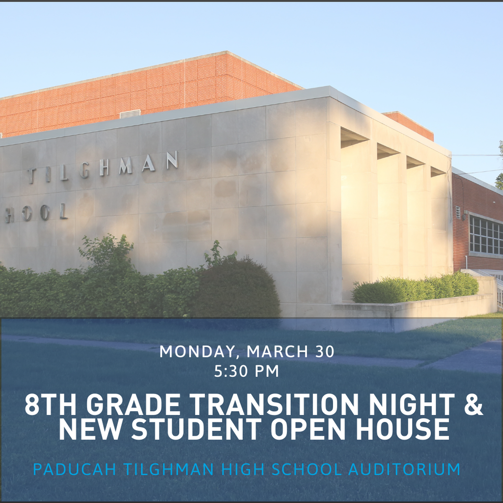 A rectangular event announcement displays an image of Tilghman High School with text about the 8th Grade Transition Night and New Student Open House.