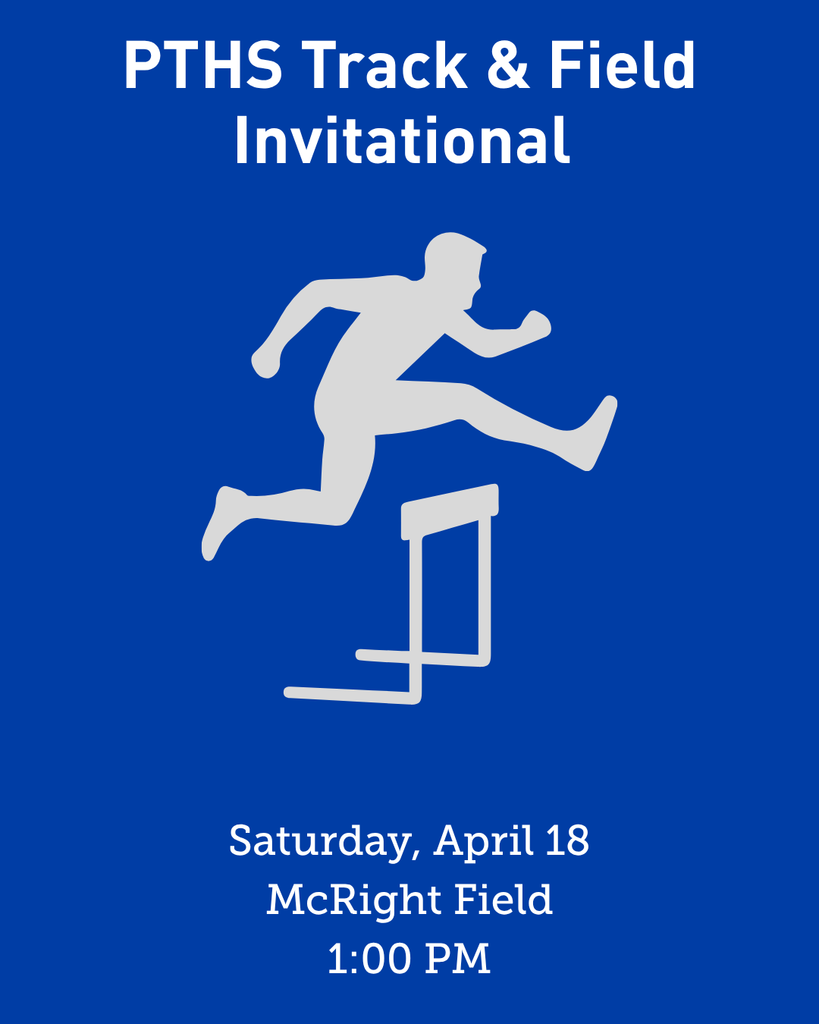 Blue banner with event details and a person jumping over hurdles. Event: PTH Track & Field Invitational. Date: Saturday, April 18. Time: 1:00 PM. Location: McRight Field.