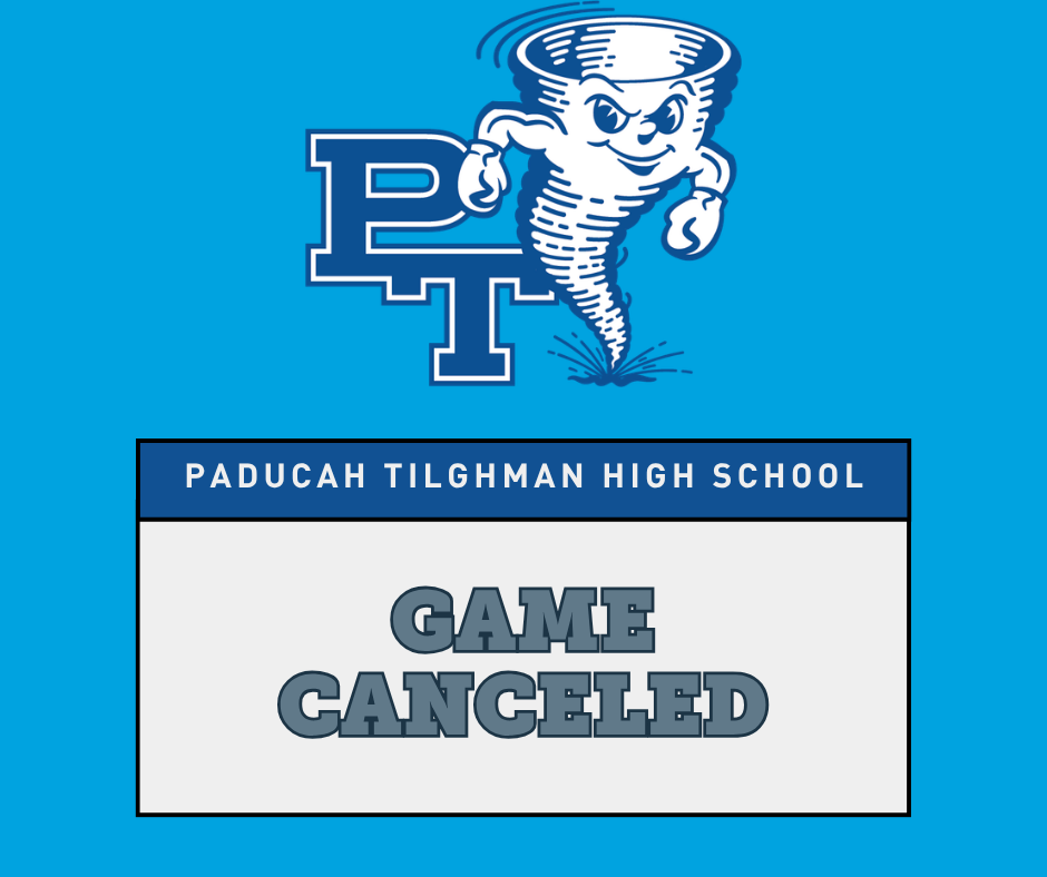 Blue background with a graphic of a tornado. The words "Paducah Tilghman High School" and "GAME CANCELED" are displayed.
