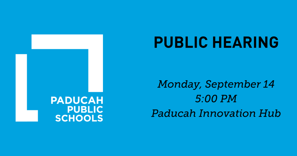 Blue background with white text. White logo for Paducah Public Schools. "Public Hearing" in large white letters. Date and time: "Monday, September 14, 5:00 PM". Location: "Paducah Innovation Hub".