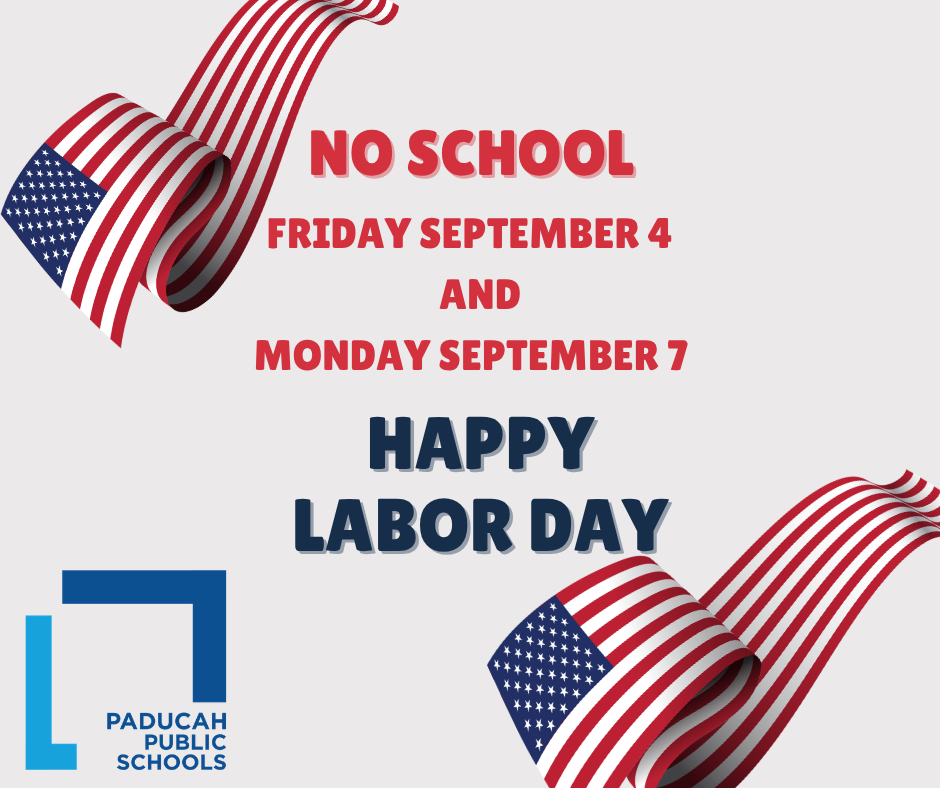 A graphic displays "NO SCHOOL" with dates and "HAPPY LABOR DAY" on a gray background. Two waving American flags are on either side.