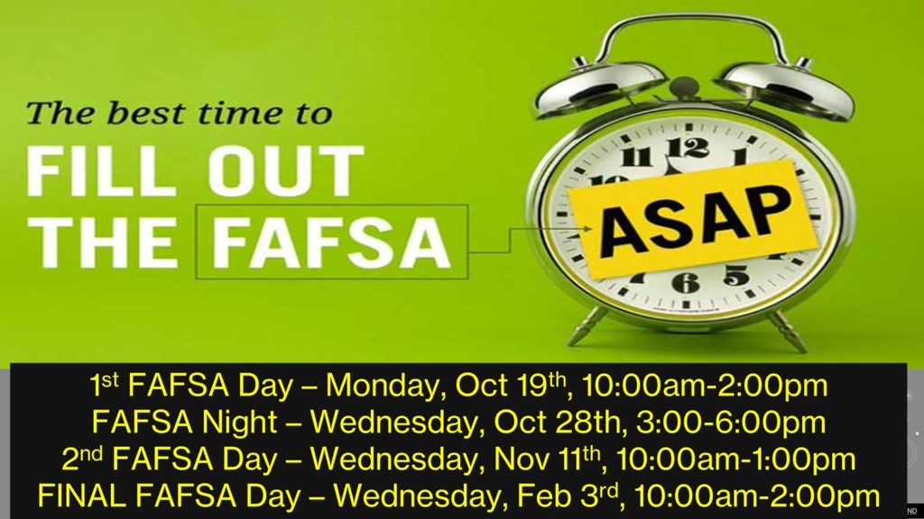 Green background with an alarm clock and text. Text reads "Fill out the FAFSA ASAP." Dates for FAFSA events.