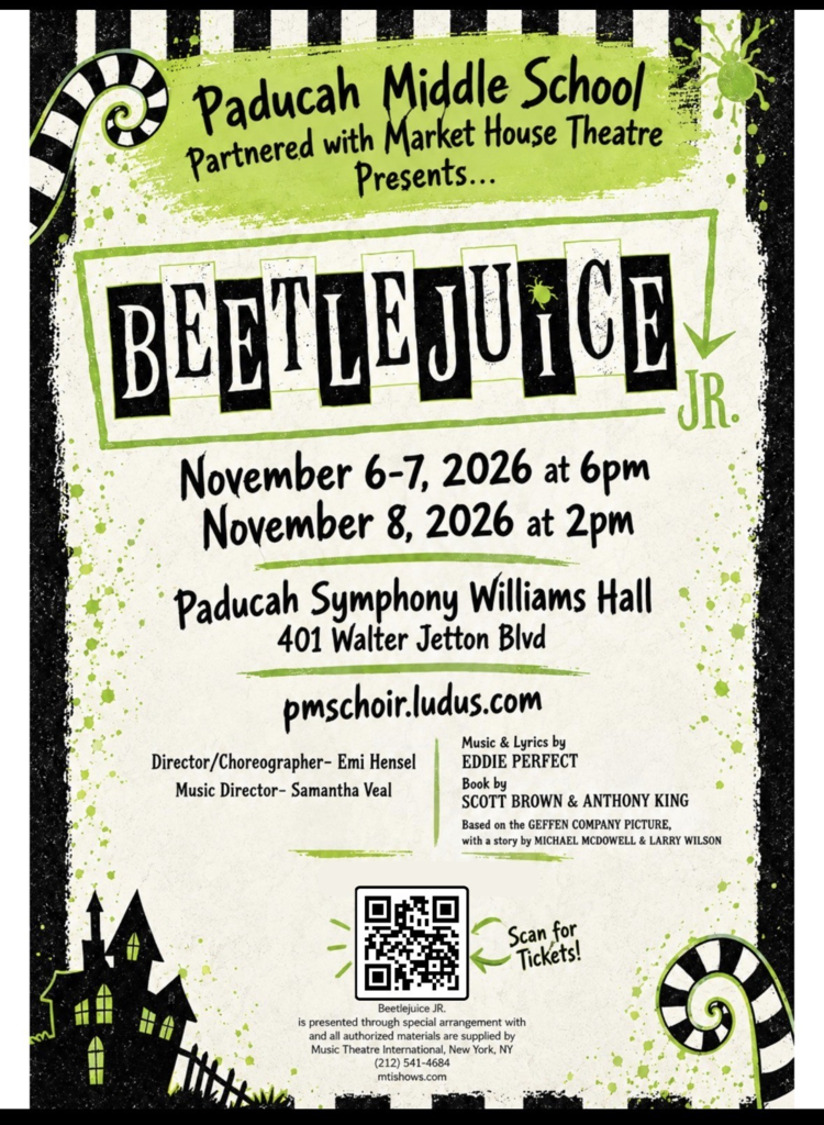 Poster with green and black colors. Text reads "Paducah Middle School partnered with Market House Theatre presents Beetlejuice Jr".