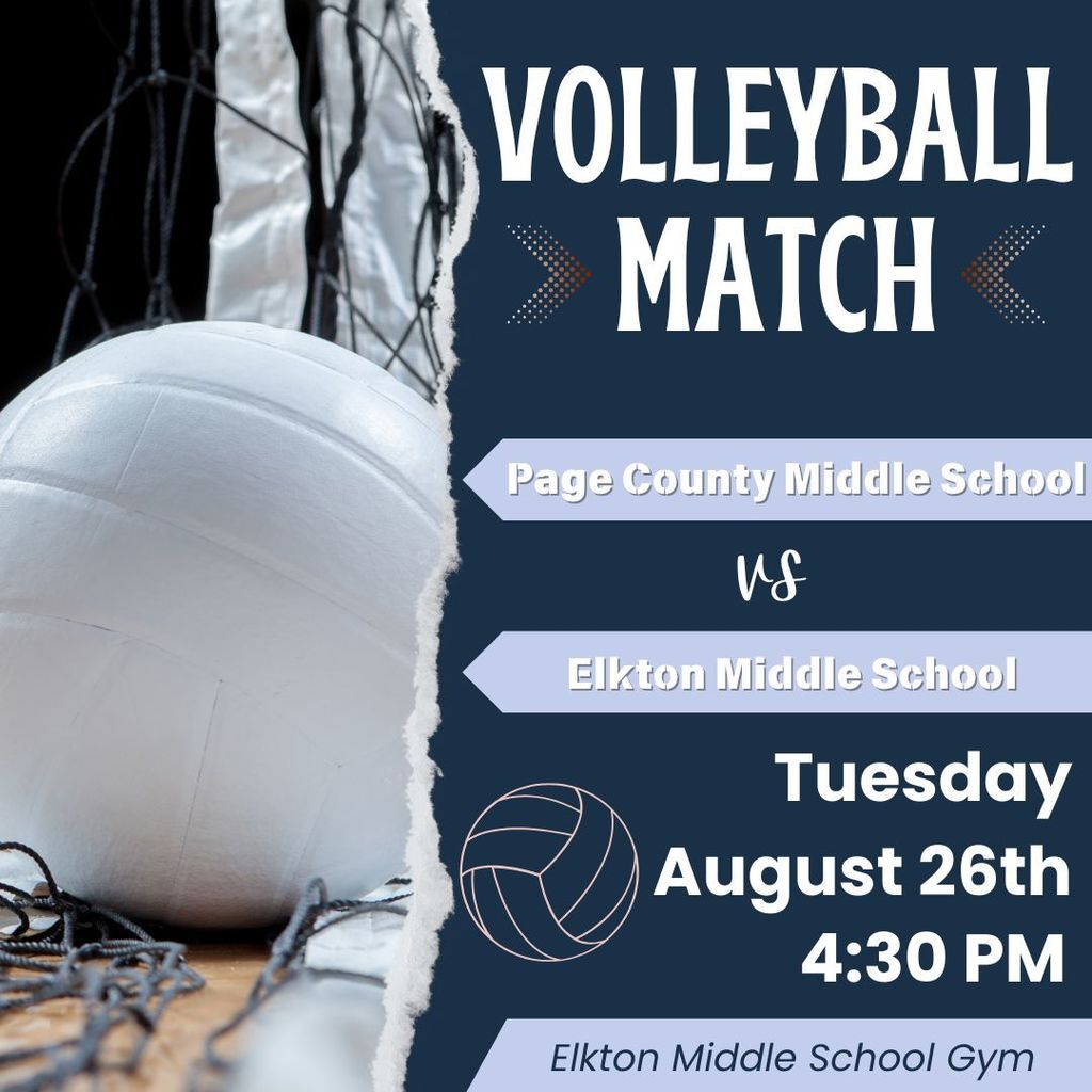 Volleyball Match Page County Middle School vs. Elkton Middle School Date: Tuesday, August 26, 2025 Time: 4:30pm Location: Elkton Middle School Gym