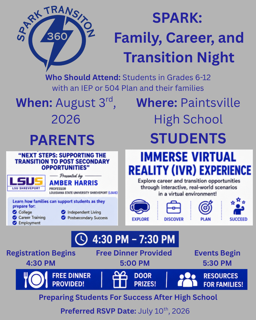 Flyer for SPARK: Family, Career, and Transition Night hosted by Paintsville Independent Schools. The event is August 3, 2026, at Paintsville High School from 4:30 PM to 7:30 PM and is intended for students in grades 6-12 with an IEP or 504 Plan and their families. Parents will attend a presentation by Amber Harris of Louisiana State University Shreveport on supporting the transition to postsecondary opportunities. Students will participate in an immersive virtual reality career exploration experience. Registration begins at 4:30 PM, dinner is provided at 5:00 PM, and activities begin at 5:30 PM. The event also includes community resources, door prizes, and family support information.
