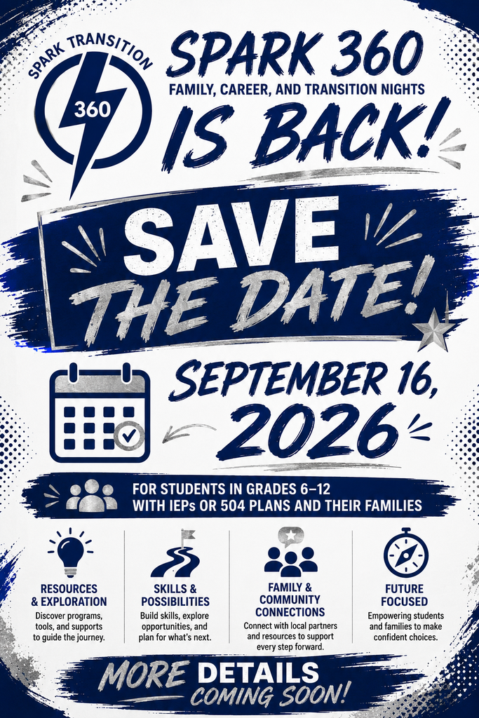 SPARK 360 Save the Date graphic for September 16, 2026. The event is for students in grades 6-12 with IEPs or 504 Plans and their families and will focus on resources, exploration, skills, future planning, and community connections. More details are coming soon.