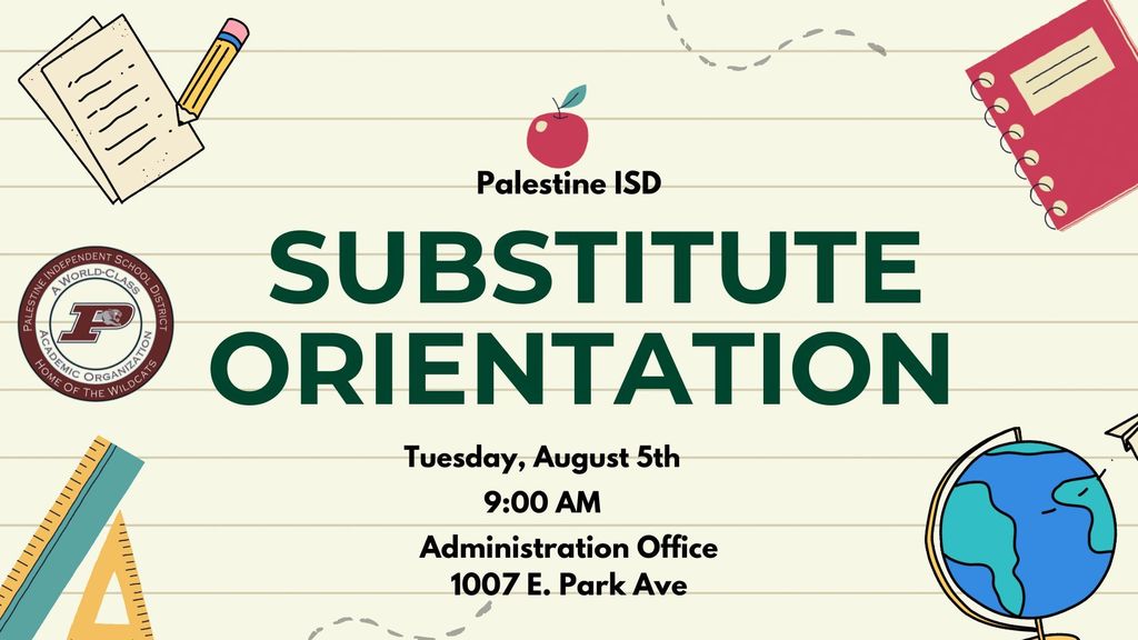 Substitute teacher orientation tuesday August 5th 9:00 a. m. 1007 E. Park Avenue