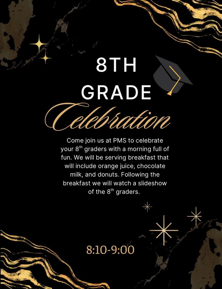8th grade celebration @ Palmyra Middle School, 8:10 - 9:00 am on May 19th