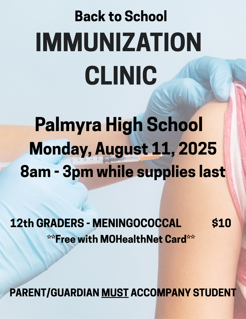 Back to school immunization clinic Palmyra High School, Monday August 11, 8 am - 3 pm