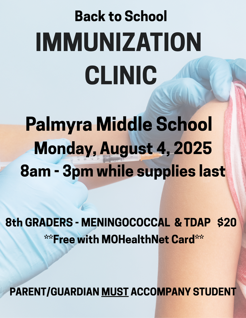 Back to school immunization clinic for incoming 8th graders will be held at Palmyra Middle School, Monday August 4, 8 am - 3 pm.