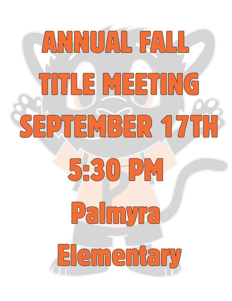 Annual Fall Title Meeting September 17th 5:30 pm PES