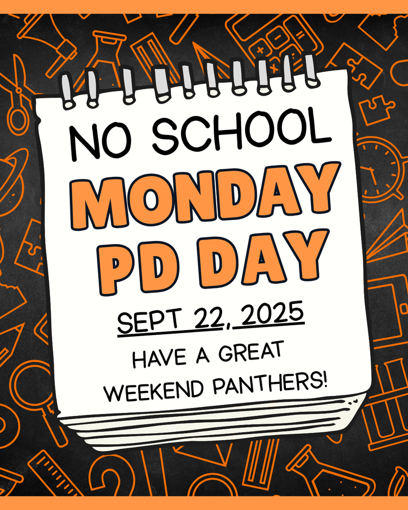 No school Monday, PD Day, September 22, 2025