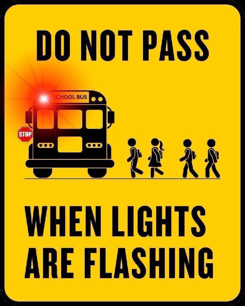 Do not pass bus when lights are flashing