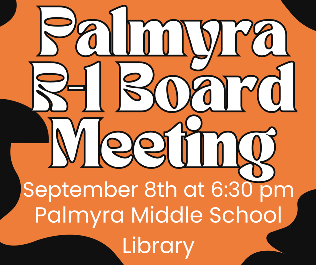 Palmyra R1 Board meeting at 6:30 pm in PMS Library 09/08/2026