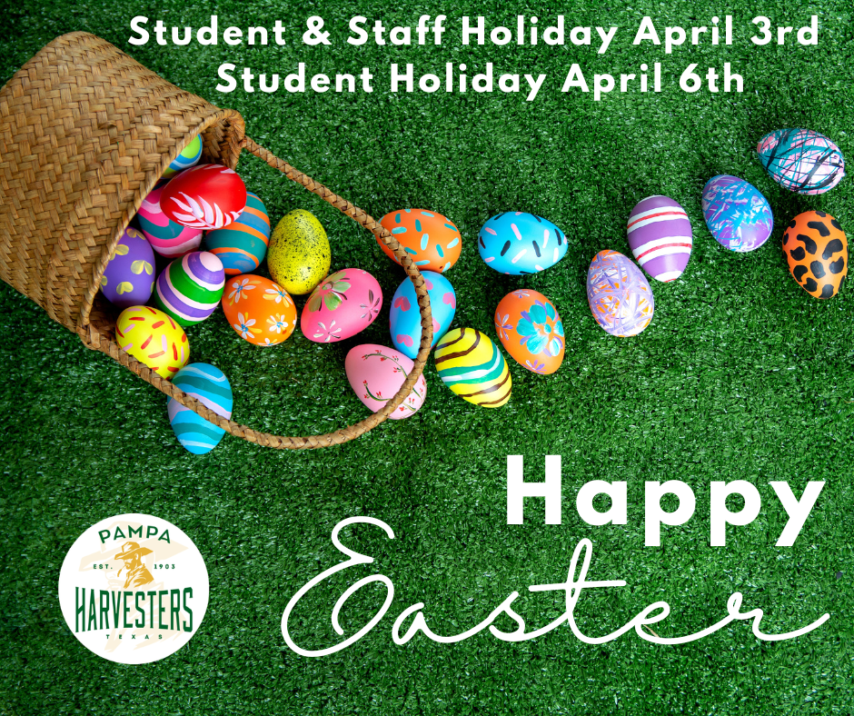 Happy Easter! No School for Students April 3rd and April 6th. 