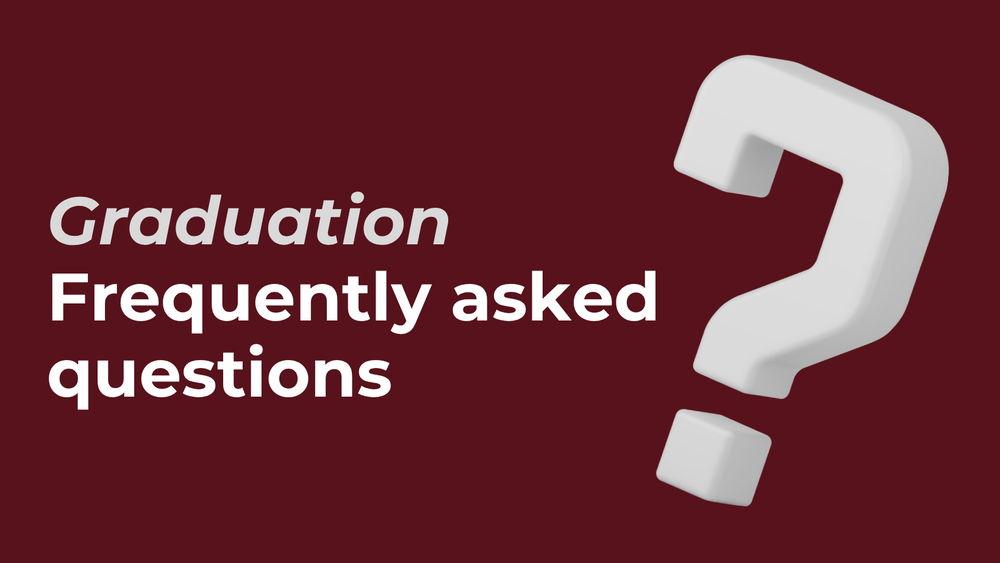 Graduation frequently asked questions