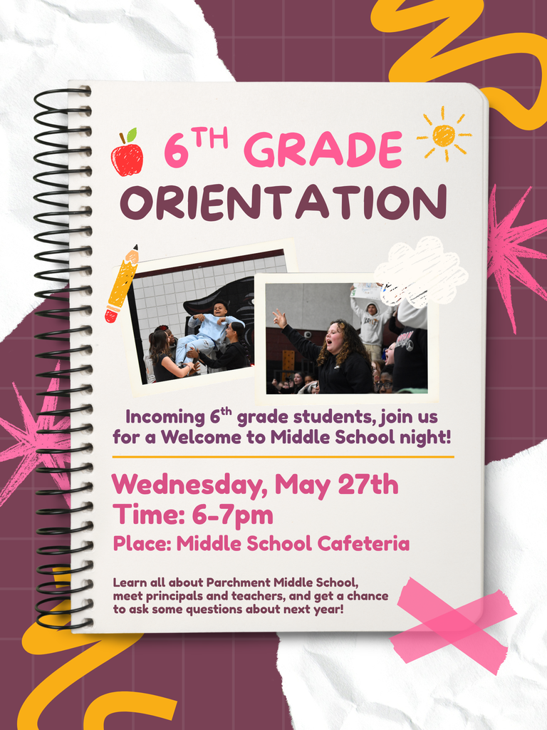 6th grade orientation - wed May 27, 6-7pm at PMS
