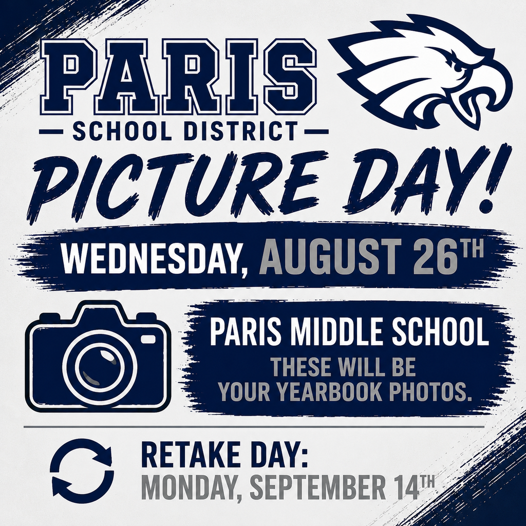 Attention: Paris Middle School students!  Picture day is Wednesday, August 26.  