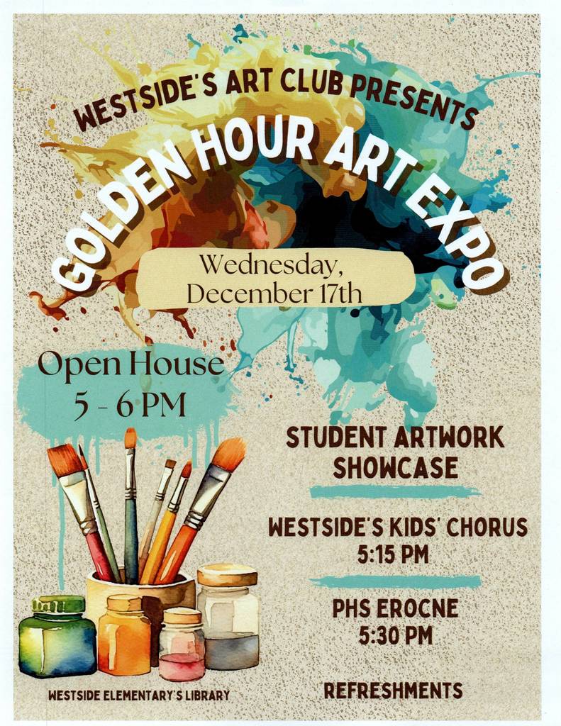 Art Club Expo Wednesday Dec. 17th from 5-6 PM at Westside. Refreshments served.