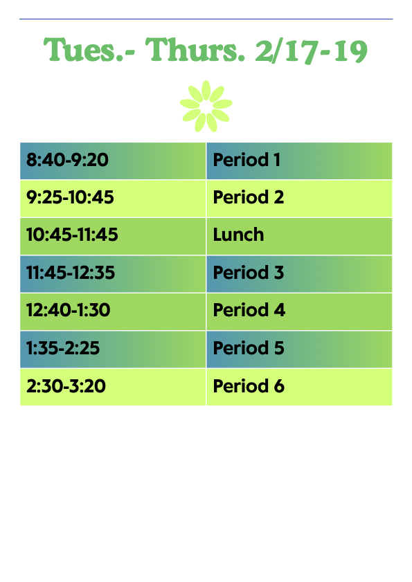 Altered Schedule 2/17-2/19