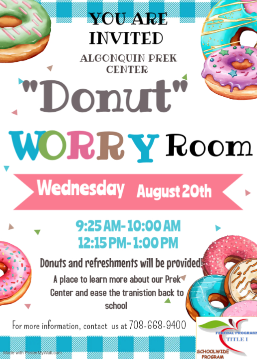 DONUT worry room- August 20 9:25- 10:00 AM and 12:15PM - 1:00 PM