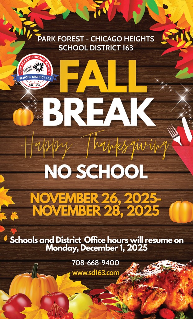 There is NO SCHOOL November 26, 2025 - November 28, 2025 for Fall Break. School and District Office hours will resume on Monday, December 1, 2025. 