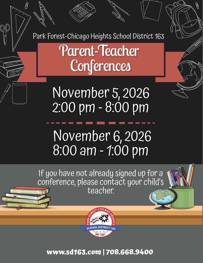 Hello School District 163 Families, There is no school on November 5, 2026, and November 6, 2026, due to the Parent-Teacher Conferences.