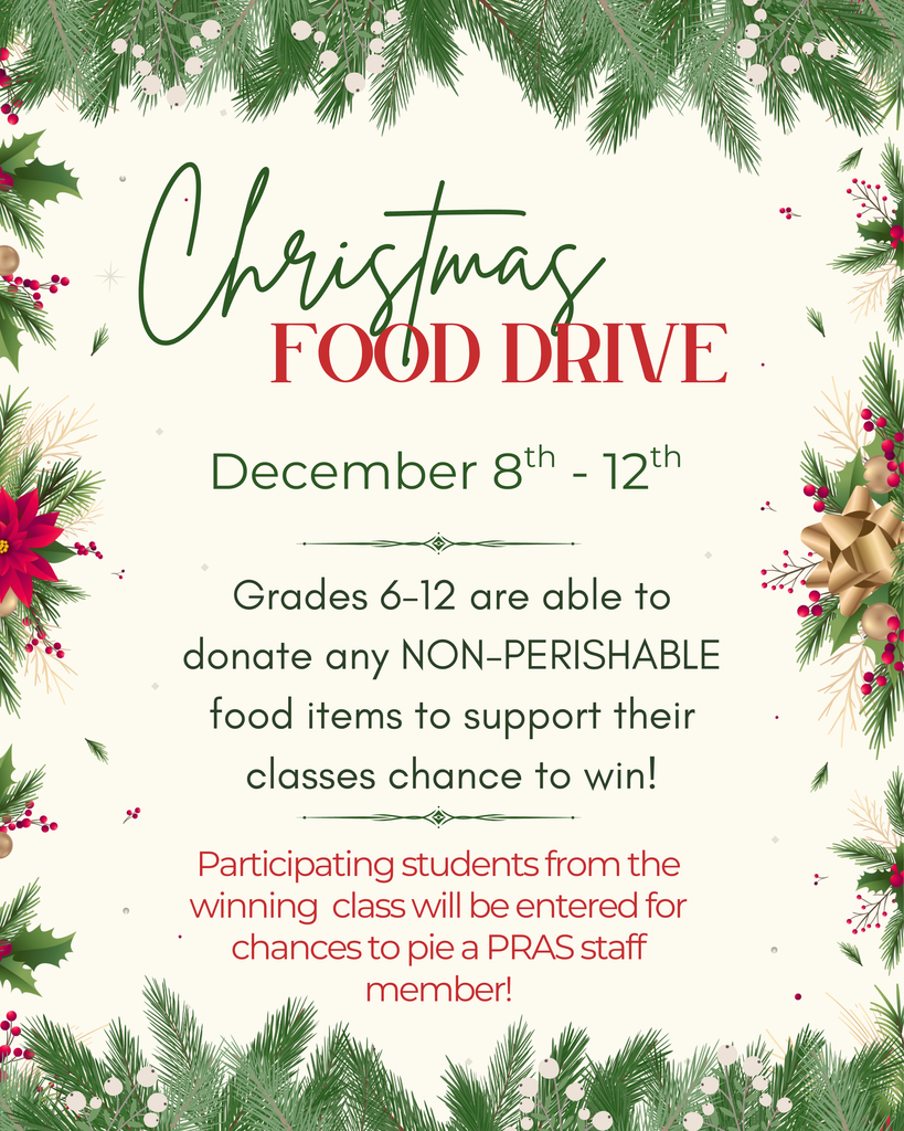 Christmas Food Drive the week of December 8th-12th.