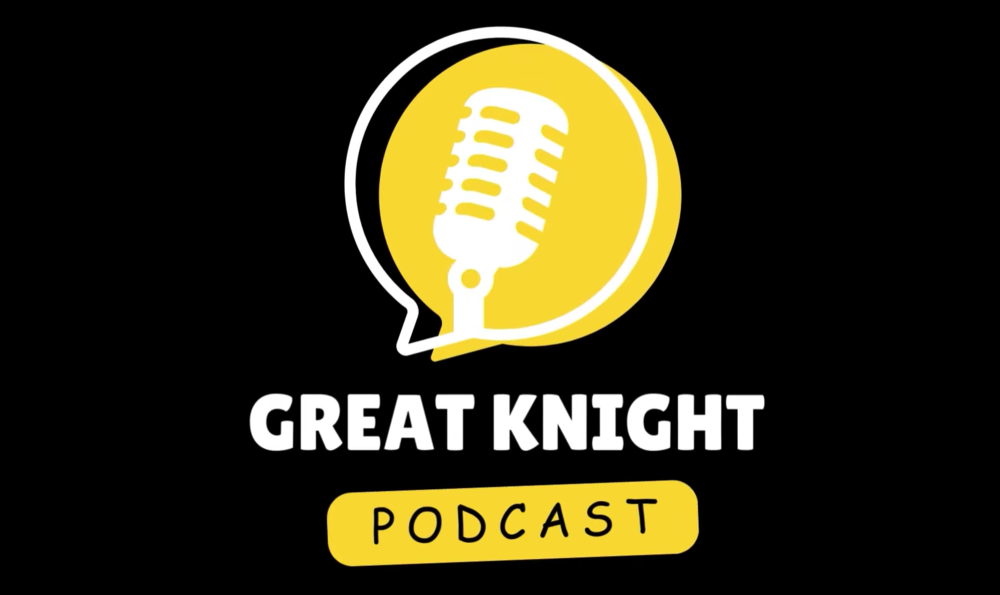 Great Knight Podcast