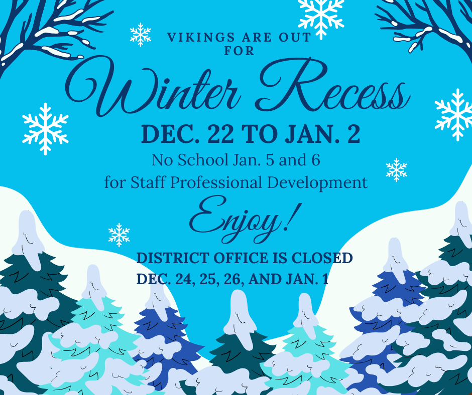 Students are out of school from Dec. 22 through Jan. 6.