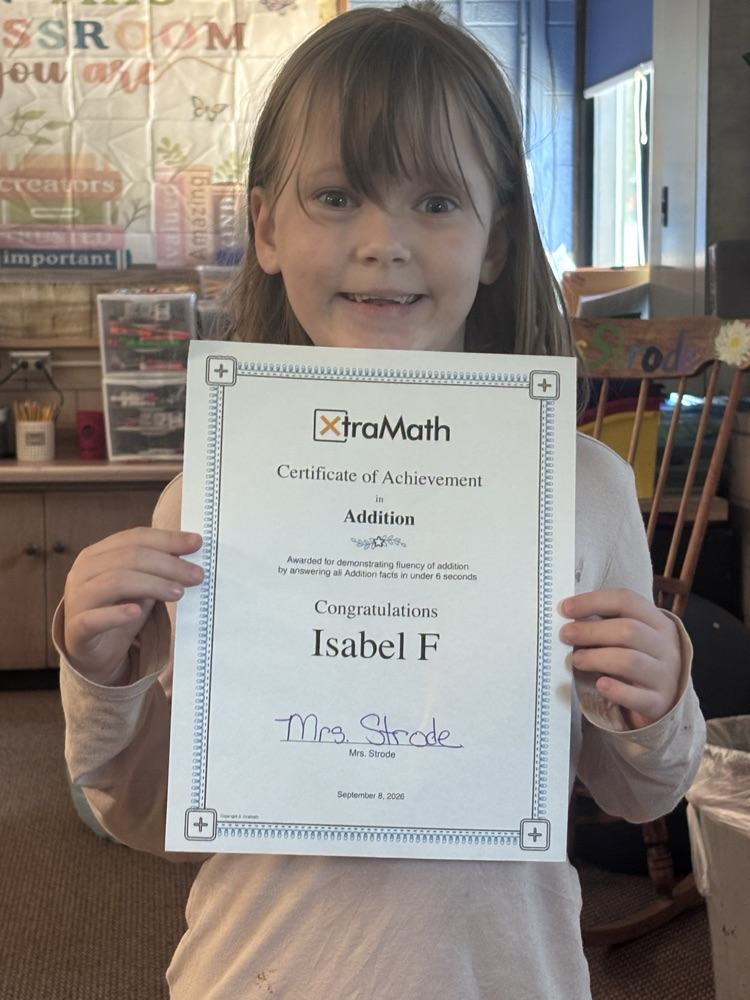 She has completed her addition facts on Xtra math. Way to go!!